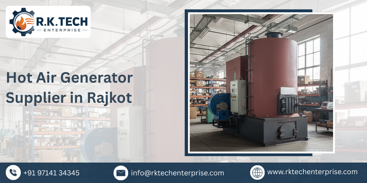 Hot Air Generator Supplier in Rajkot