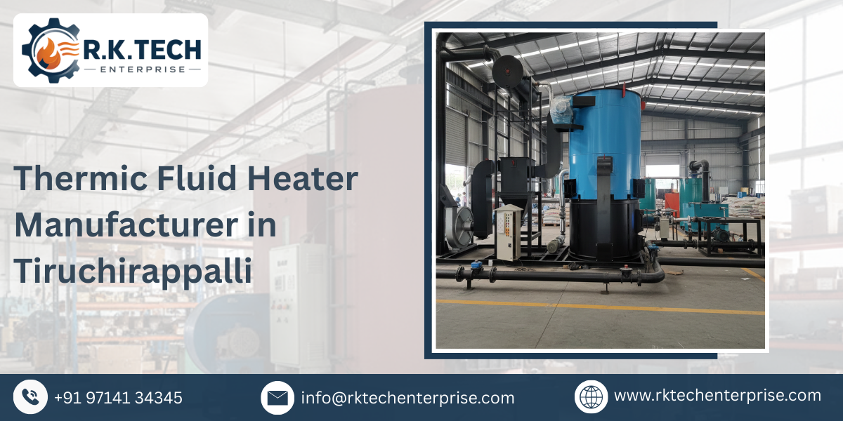 Thermic Fluid Heater Manufacturer in Tiruchirappalli