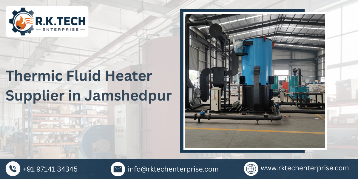 Thermic Fluid Heater Supplier in Jamshedpur